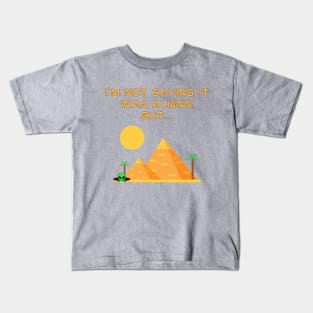 Aliens? Kids T-Shirt